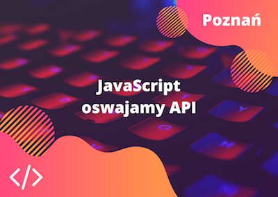 JavaScript API Poznan
